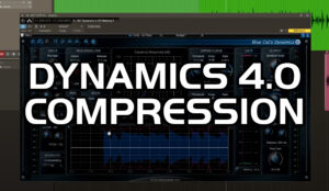Exploring Blue Cat’s Dynamics 4.0 for Compression