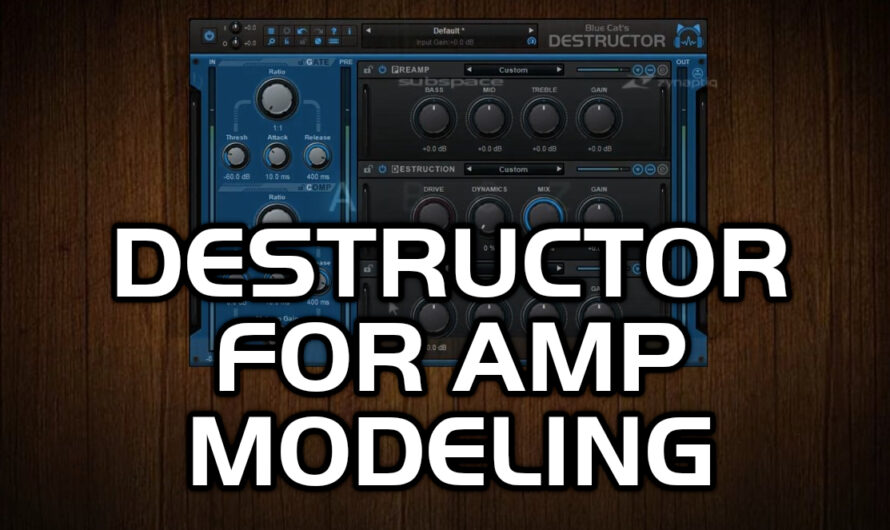 Understanding Blue Cat’s Destructor As An Amp Modeling Tool