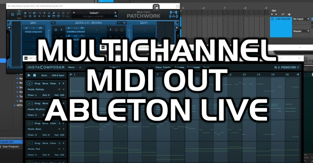 How To Get Multi-MIDI Channel Outputs In Ableton Live with Patchwork ...