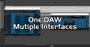 Using Multiple Audio Interfaces Within a Single DAW